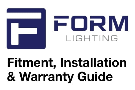 FORM Lighting Fitment, Installation & Warranty Guide